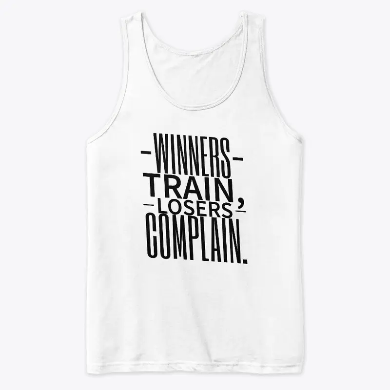 Winners Train, Losers Complain 