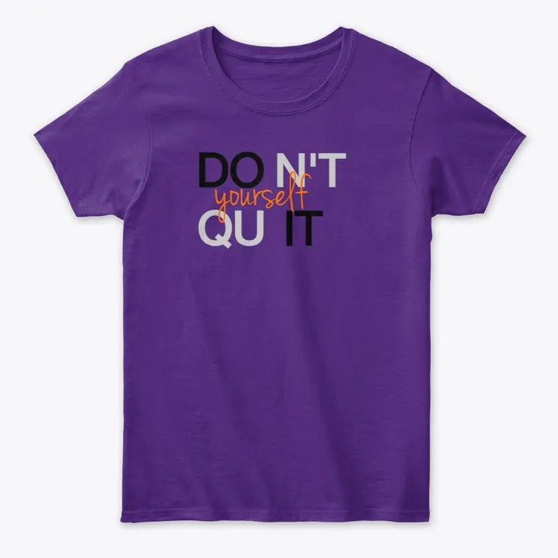 Don't Quit...